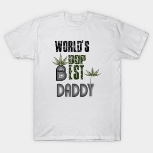 Funny World's dopest Dad - Funny Father's Day cannabis smoker marijuana leaf gift - wake and,stoner 420 gifts T-Shirt